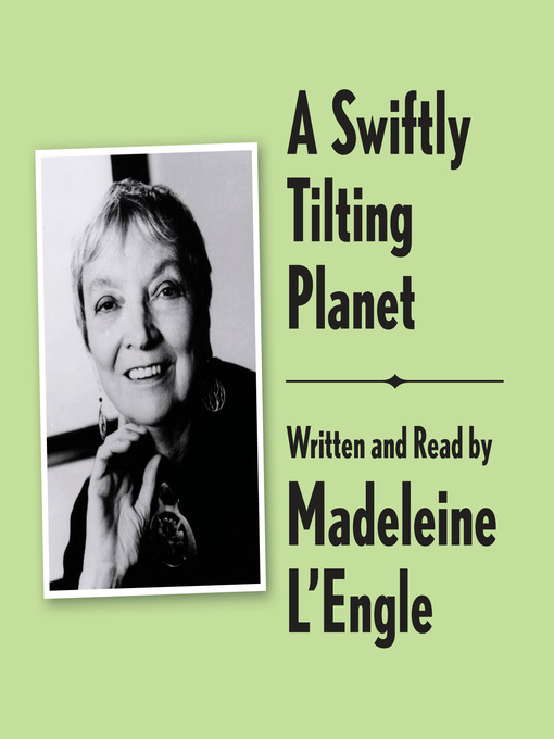 Title details for A Swiftly Tilting Planet by Madeleine L'Engle - Available